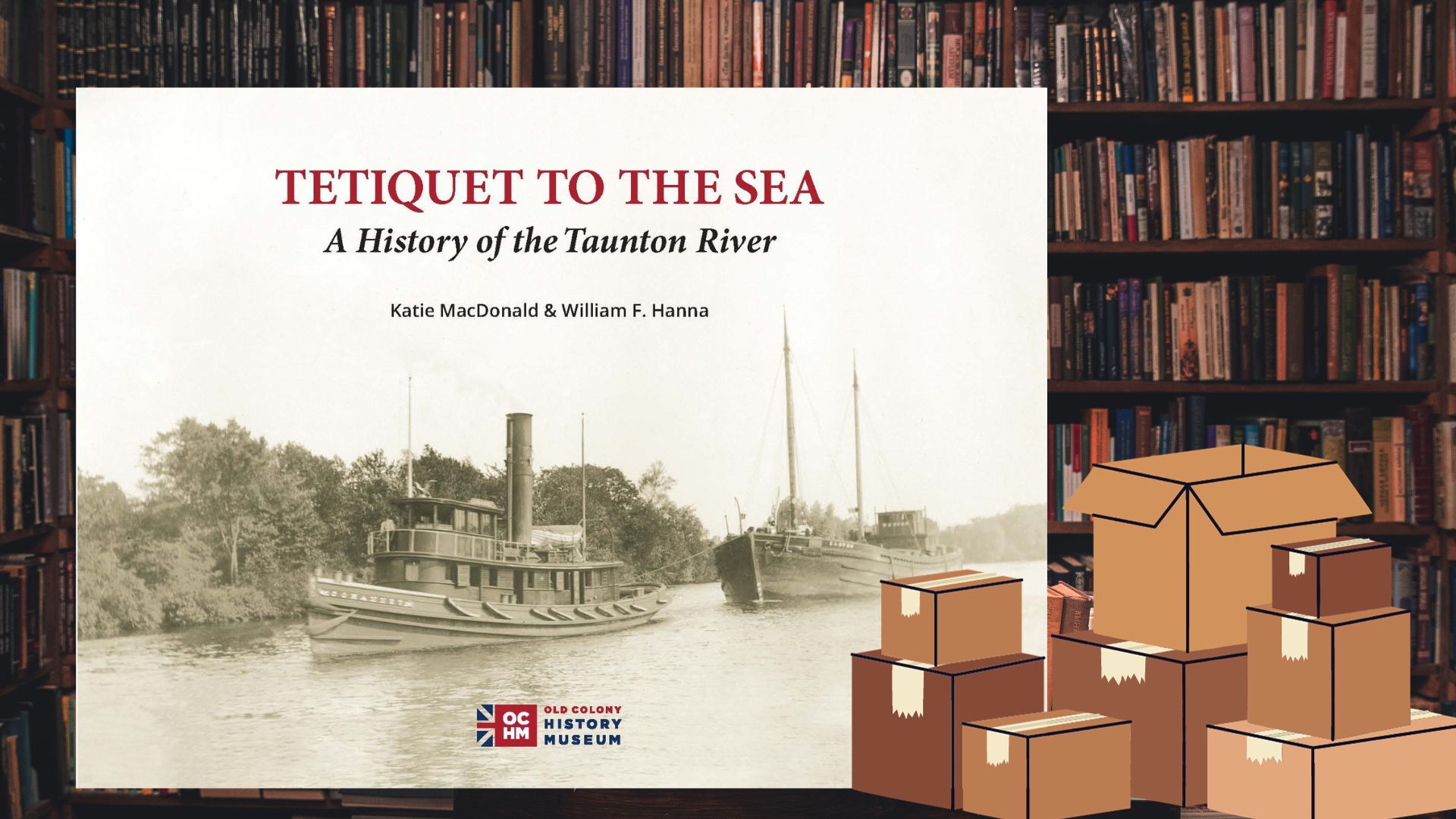 Wholesale: Tetiquet to the Sea: A History of the Taunton River (box of 10)